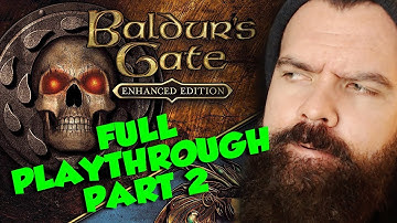 Baldurs Gate Full Playthrough PS4 PRO - LONG PLAY: PART 2