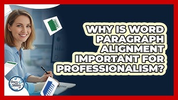 Why Is Word Paragraph Alignment Important For Professionalism? - Docs and Sheets Pro