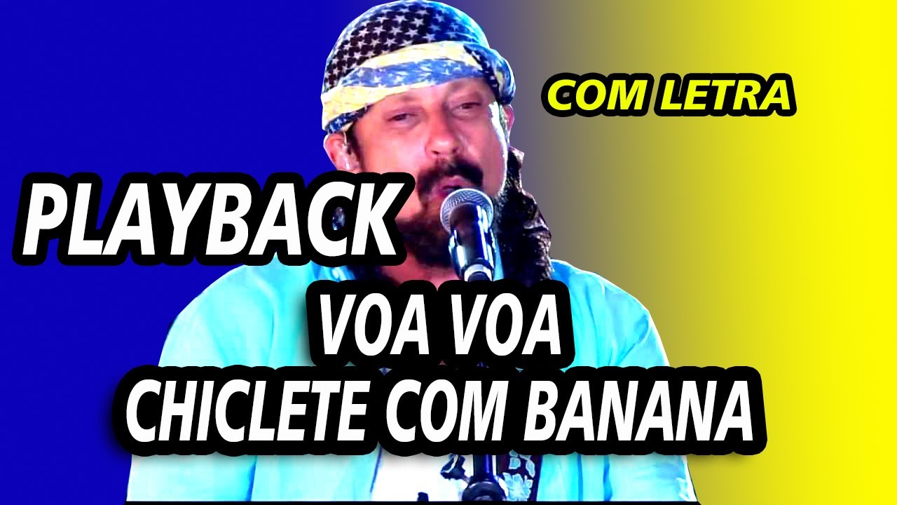 PLAYBACK VOA VOA - CHICLETE COM BANANA - KARAOKÊ VOA VOA