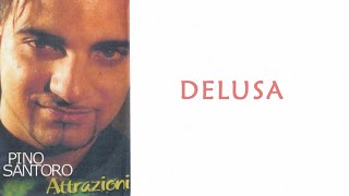 Pino Santoro - Delusa