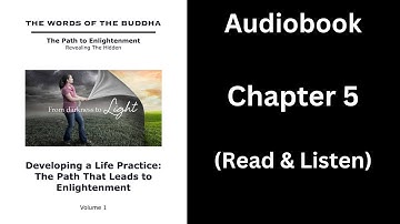 (Audiobook) - (Volume 1 - Chapter 5) - The Eight Fold Path: The Path for All Humans to Enlightenment