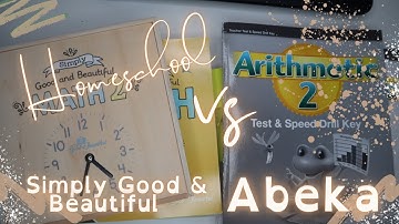 Simply Good & Beautiful  Vs  Abeka 2nd Grade