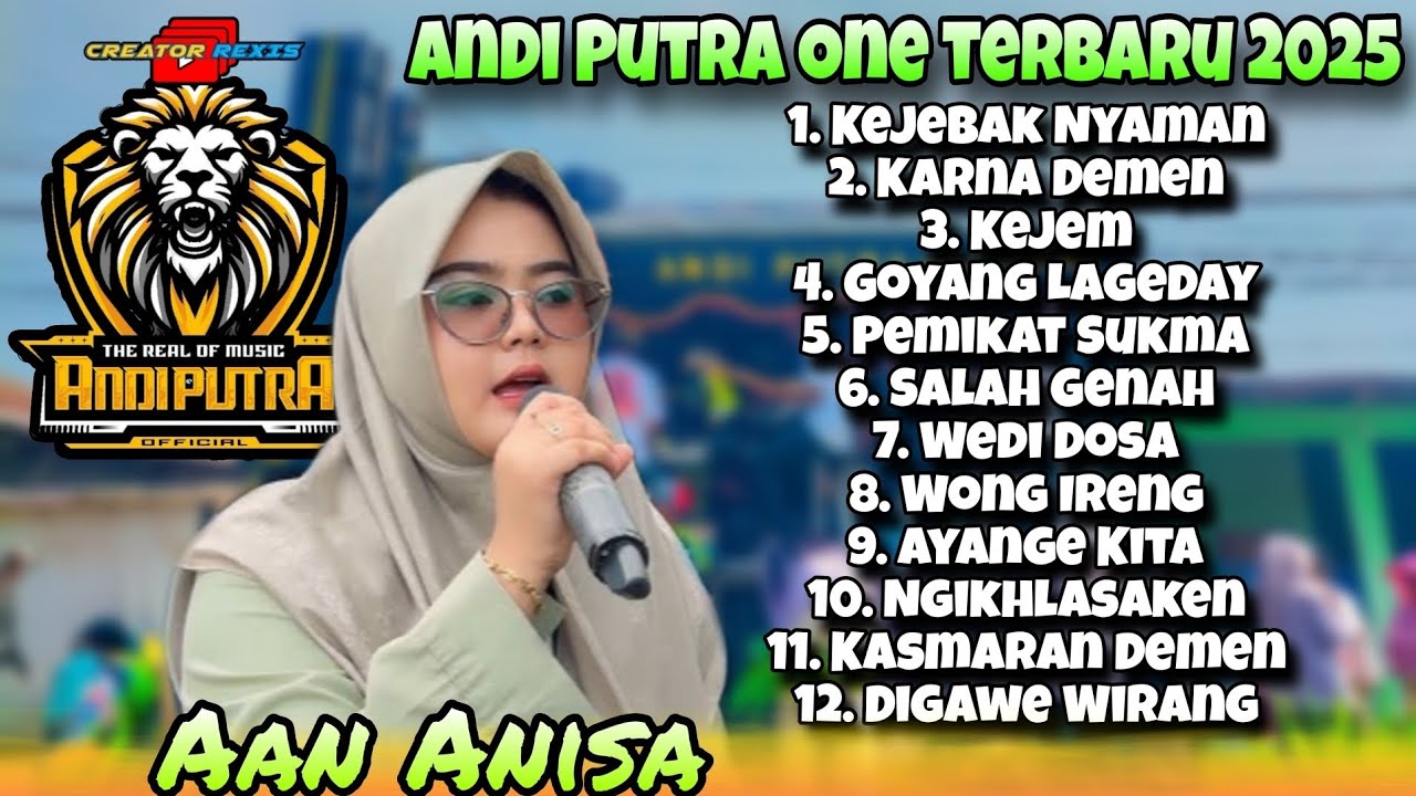 TERANYAR - Kejebak nyaman Karna demen - AAN ANISA FULL ALBUM ( ANDI PUTRA 1 ) MUSIK SINGA DANGDUT