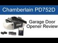 Chamberlain PD752D Garage Door Opener Review