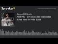 ATR #10 - Sírvete de las habilidades duras para ser más social (hecho con Spreaker)