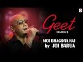 Moi Bhagora Nai - Joi Barua | Geet (Season 3) | Pratidin Time | Dhwani Records