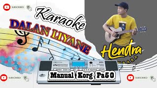 [ Karaoke ] Hendra Kumbara - Dalan Liyane || DUT PLO Korg Pa50 ||