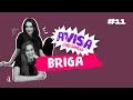 BRIGA - AVISA CHEGANDO - Sophia Abrahão e Mariana Molina - 2T - #11