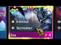 S5 3 Star Jax | BEST 4 COST UNIT! 6 Skirmisher 3 Ironclad comp ⭐⭐⭐ (TFT Set 5: Reckoning)