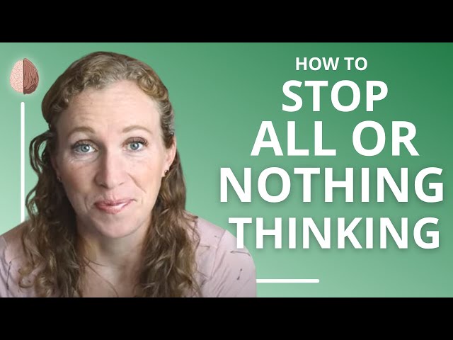 All-or-Nothing Thinking: A Cognitive Distortion That Leads to Depression (#3)