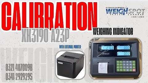 How to Calibrate Yaohua XK3190 A23p Weighing Indicator | External Printer Attachment | #calibrations
