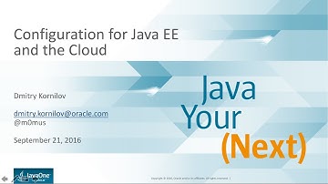 JavaOne2016 - Configuration for Java EE and the Cloud