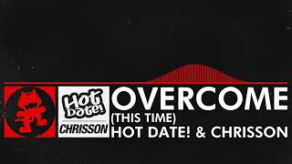 DnB   Hot Date! & Chrisson   Overcome This Time Monstercat Release 2