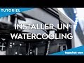 [TUTO] Installer un watercooling - TopAchat