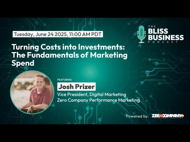 Turning Costs into Investments: The Fundamentals of Marketing Spend (Episode 1 of 5)