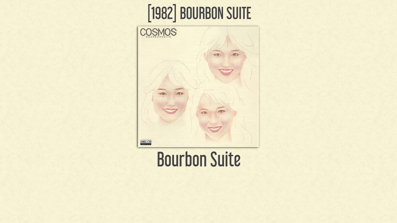 COSMOS - Bourbon Suite - [1982] BOURBON SUITE