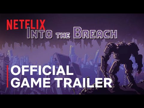 Into the Breach | Official Game Trailer | Netflix