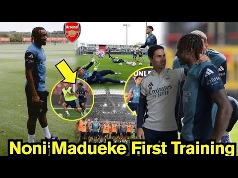 NONI MADUEKE S FIRST TRAINING SESSION WITH ARSENAL NEW SIGNING IN ACTION