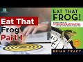 Eat that frog By Brain Tracy (Part One)