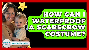 How Can I Waterproof A Scarecrow Costume? - Raising A Toddler