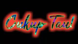 Story Whatsapp - Cukup Tau!