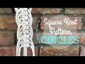 Square Knot Circle Pattern // Macrame Tutorial