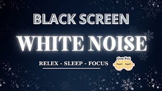 WHITE SOUND - BLACK SCREEN: End a Tiring Working Day With a Perfect Sleep l Focus l Relax.