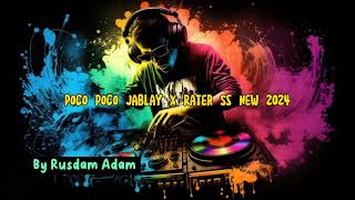 Poco Poco Jablay Remix By Rusdam Adam X Rater Ss New 2024