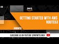 Getting Started with AWS Route53 #31 #HowTo