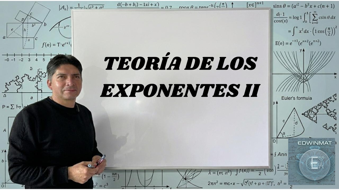 TEORÍA DE LOS EXPONENTES II