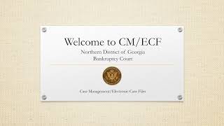 Welcome to CM ECF Training Module