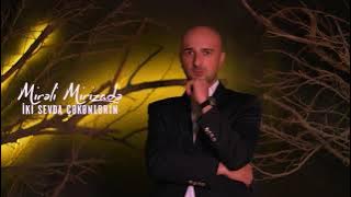 Mireli Mirizade  Mirali Mirizada - 