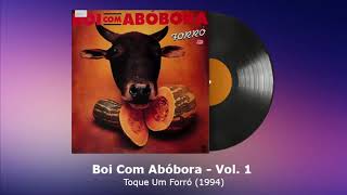 Boi Com Abobora Vol. 1 - Toque Um Forró (1994) - FORRODASANTIGAS.COM