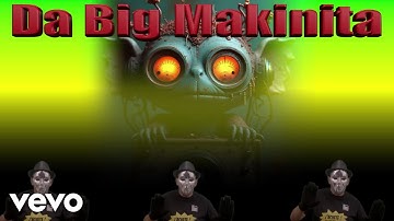 Da Big Makinita - 4X4 on the floor (Official Music Video)