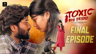 Toxic Boyfriend | Final Episode | Telugu Webseries 2025 | Tall Talez Productions