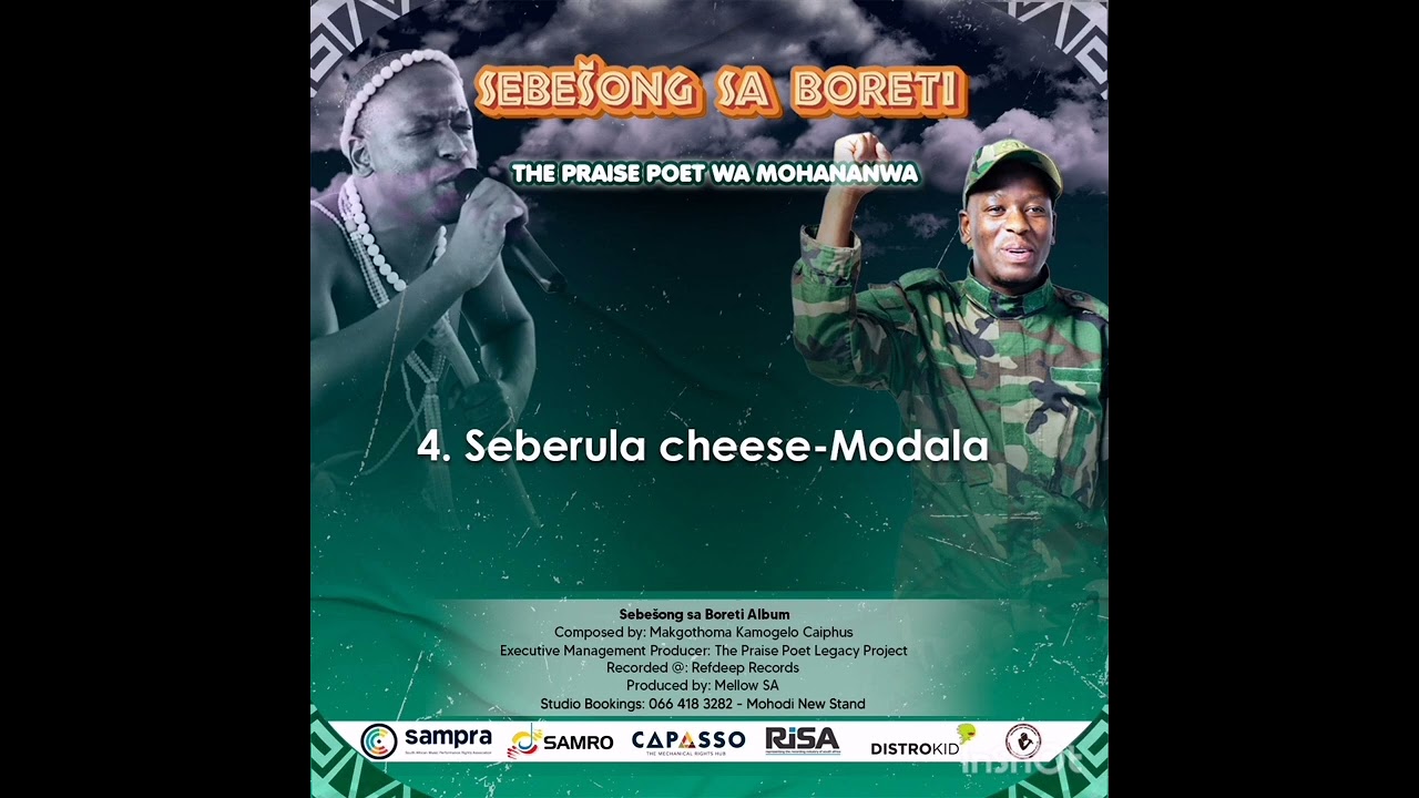 SEBERULA CHEESE MODALA - THE PRAISE POET WA MOHANANWA. 