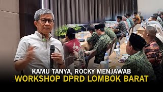 ROCKY GERUNG‼️ JAWAB SANTAI SEMUA KEGELISAHAN ANGGOTA DPRD KABUPATEN LOMBOK BARAT 🔥🔥🔥