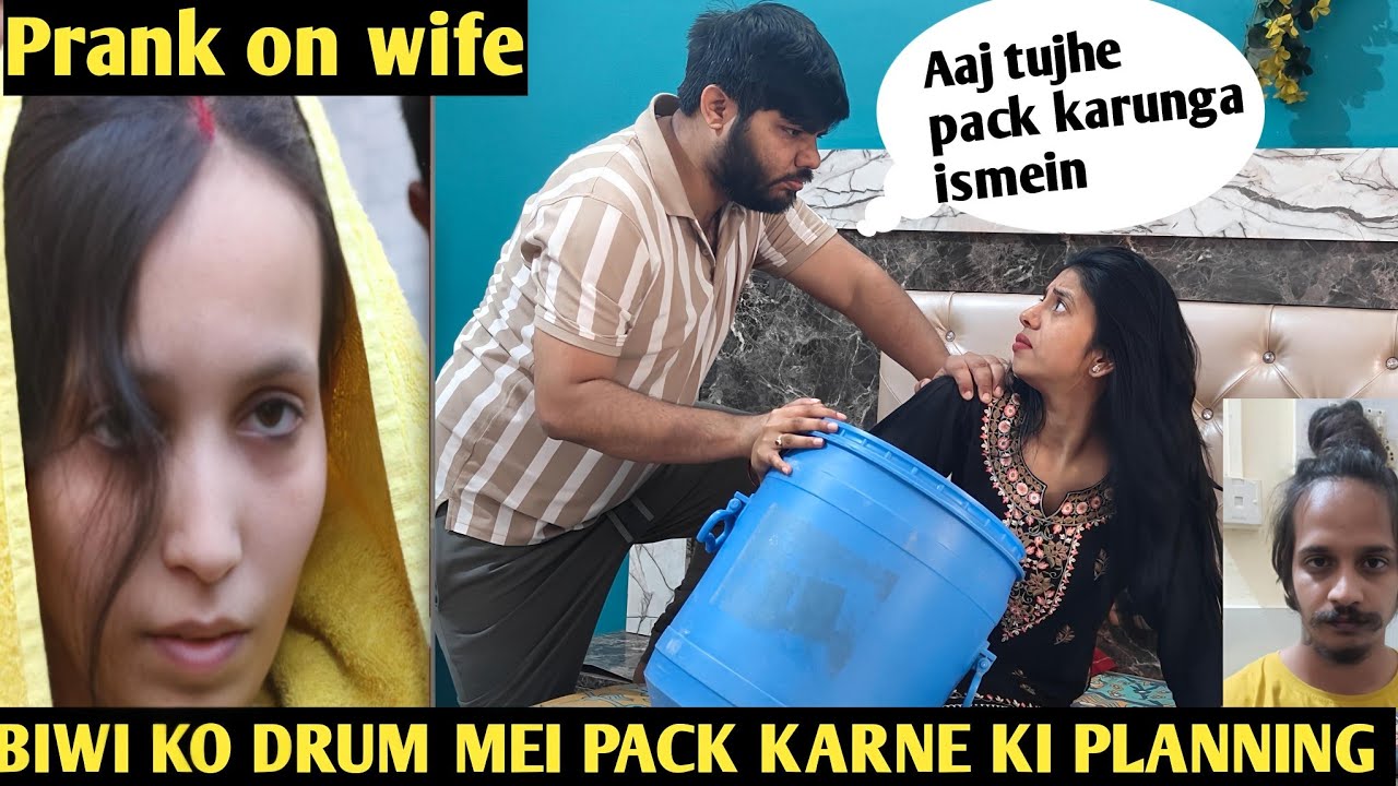 Drum prank on wife || sahil ne karwa diya Naya kaand || divorce ho jaata aaj toh ||