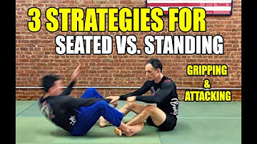 3 Strategies for Seated Guard Vs. Standing in BJJ: Get Grips and ATTACK (No Gi BJJ)