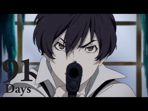 91 Days - Opening