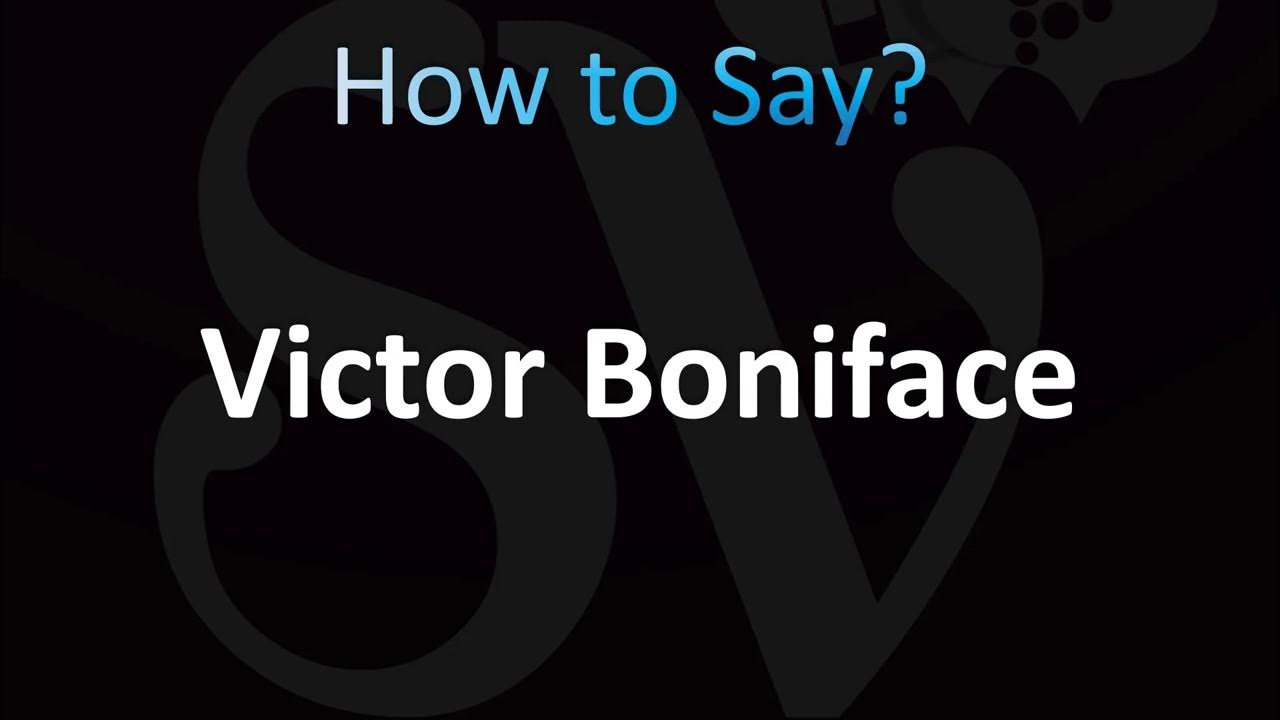 How to Pronounce Victor Boniface (CORRECTLY!) YouTube
