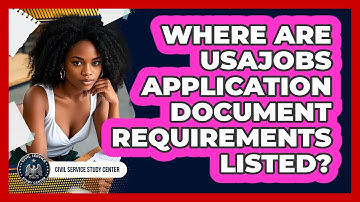 Where Are USAJOBS Application Document Requirements Listed?