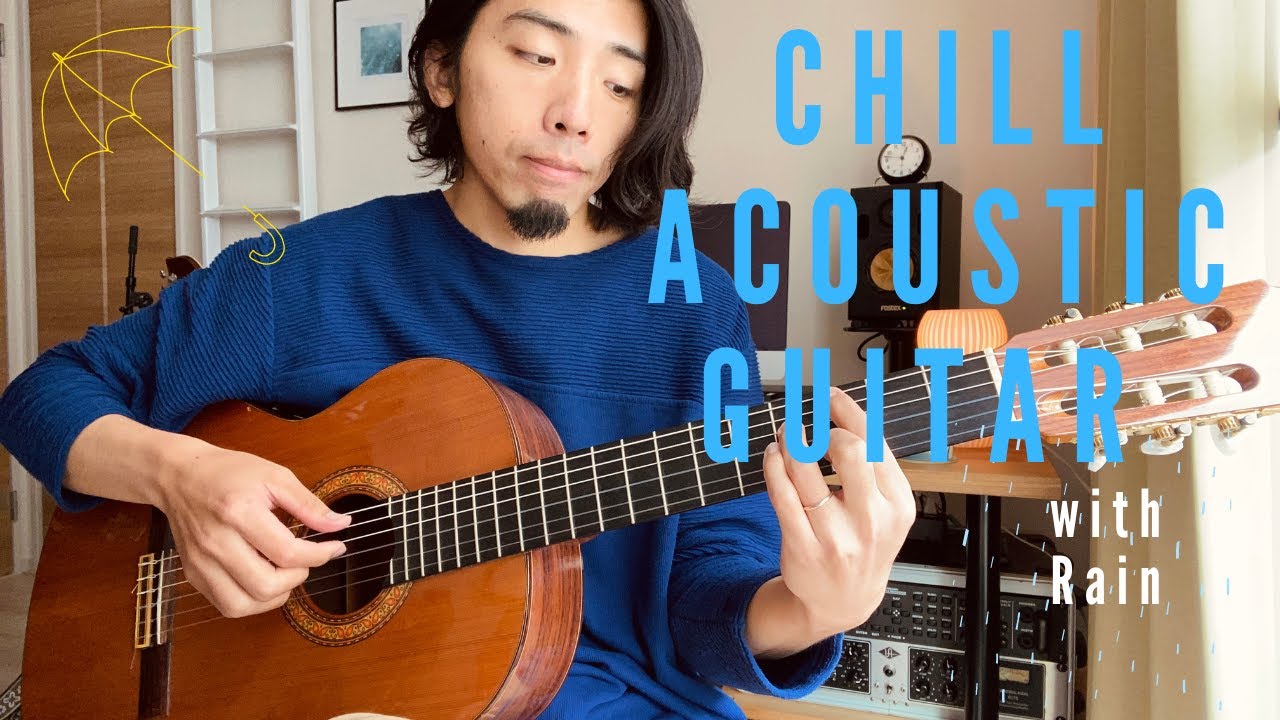 雨音に癒されながらガットギターを弾く -Chill Guitar BGM- - YouTube