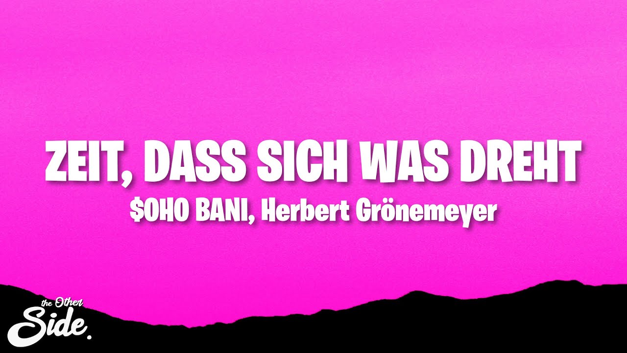 $oho Bani, Herbert Grönemeyer - ZEIT, DASS SICH WAS DREHT (prod. by Ericson \u0026 Drunken Masters)