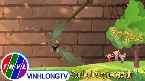 THVL | Bóng mát tâm hồn: Con thạch sùng trong vách