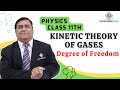 Kinetic Theory of Gases - Degree of Freedom