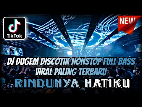 DJ DUGEM YANG LAGI VIRAL FULL BASS TERBARU 2025 Dj Rindunya Hatiku DJ FUNKOT PALING ENAK