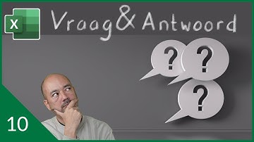 Excel vraag & antwoord: aflevering 10
