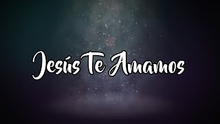 Jesús Te Amamos (Letra) - Bethel Music, Paul McClure - En Español chords