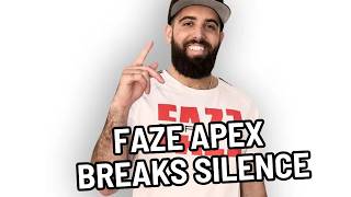 Faze Apex Just Broke His Silence...
